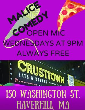 A posted advertising a comedy open mic in Haverhill at Crosstown Pizza every Wednesday at 9 p.m.